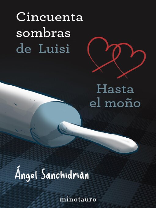 Title details for Hasta el moño by Ángel Sanchidrián - Available